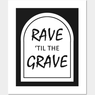 Rave 'til the Grave Posters and Art